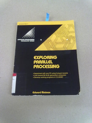 Exploring Parallel Processing (Advanced Programming Technology Series),Used