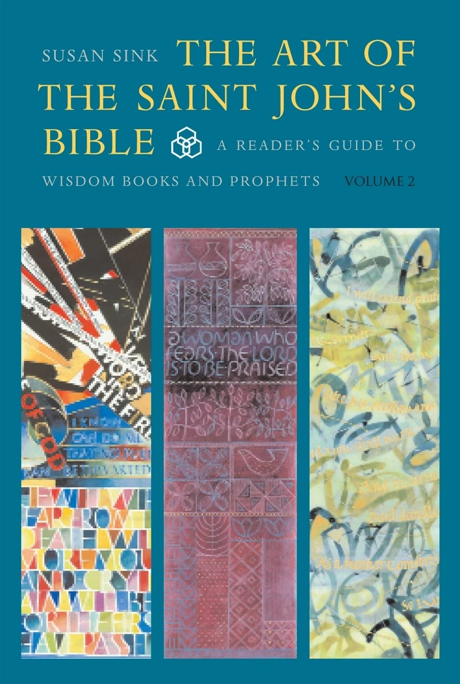 The Art Of The Saint John'S Bible: A Readers Guide To Wisdom Books And Prophets (Volume 2),New