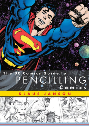 The DC Comics Guide to Pencilling Comics,New