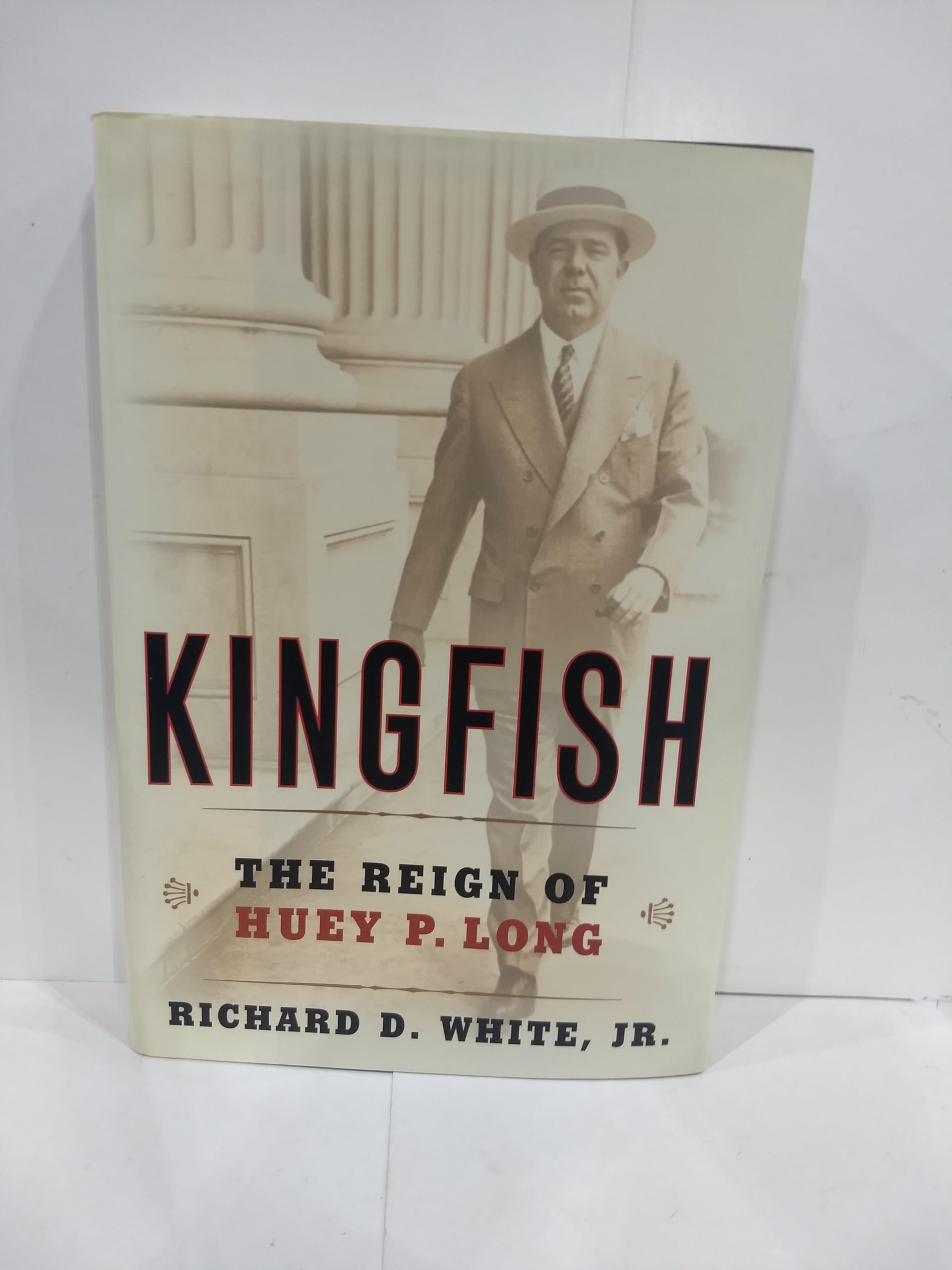 Kingfish: The Reign Of Huey P. Long