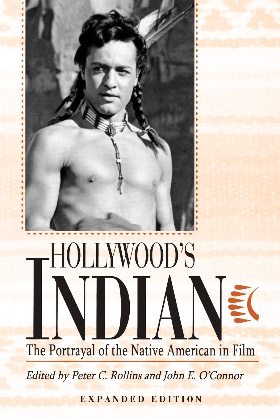 Hollywood's Indian: The Portrayal of the Native American in Film,New
