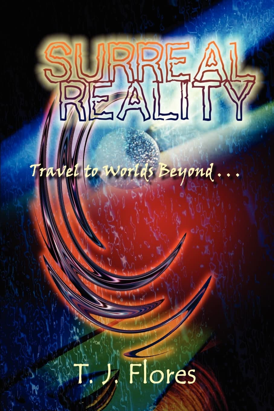 Surreal Reality: Travel to Worlds Beyond . . .,Used