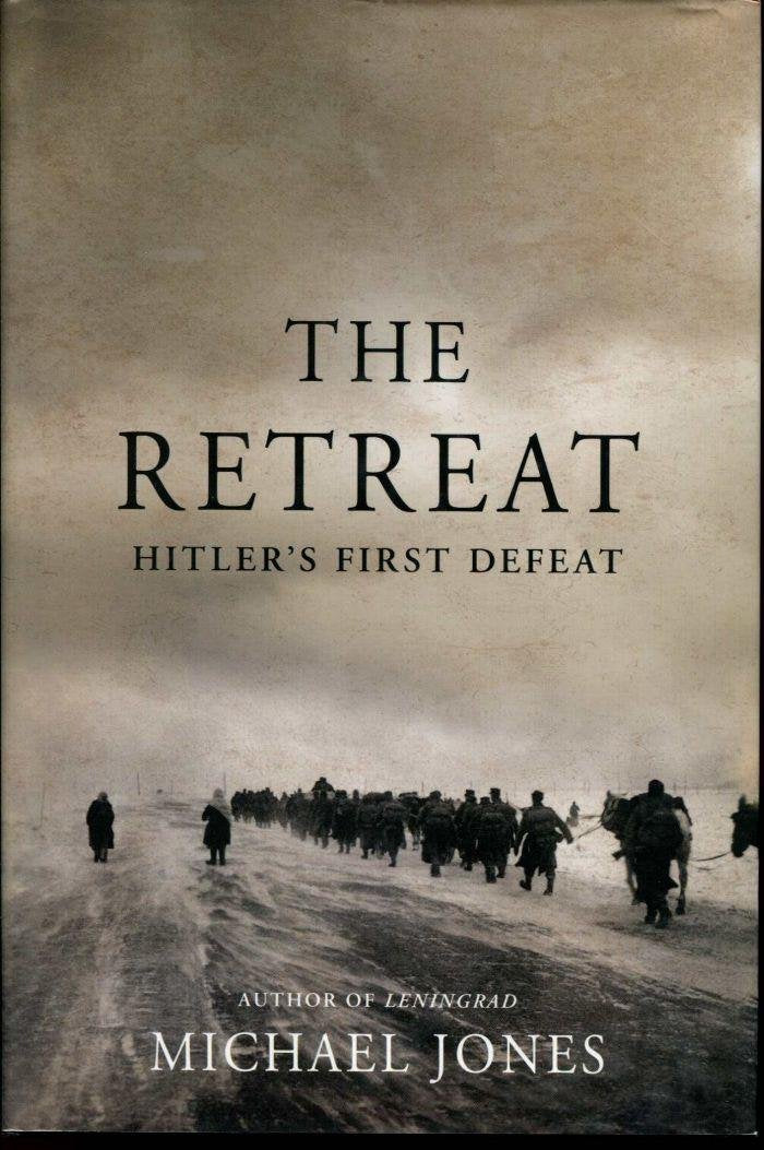 The Retreat: Hitlers First Defeat,New