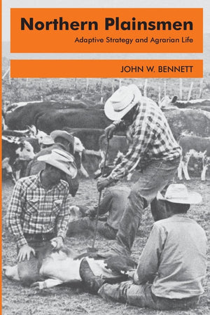 Northern Plainsmen: Adaptive Strategy and Agrarian Life,Used