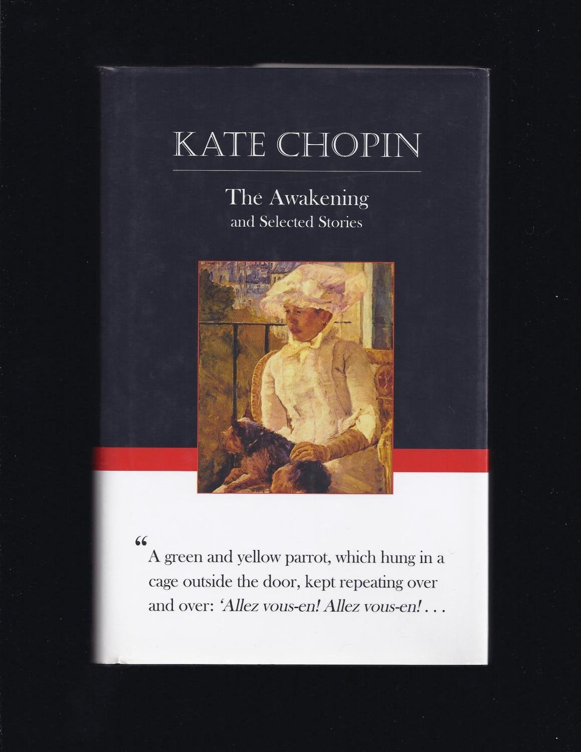 The Awakening and Selected Stories,Used