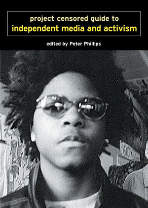 Project Censored Guide To Independent Media And Activism (Open Media Series),Used