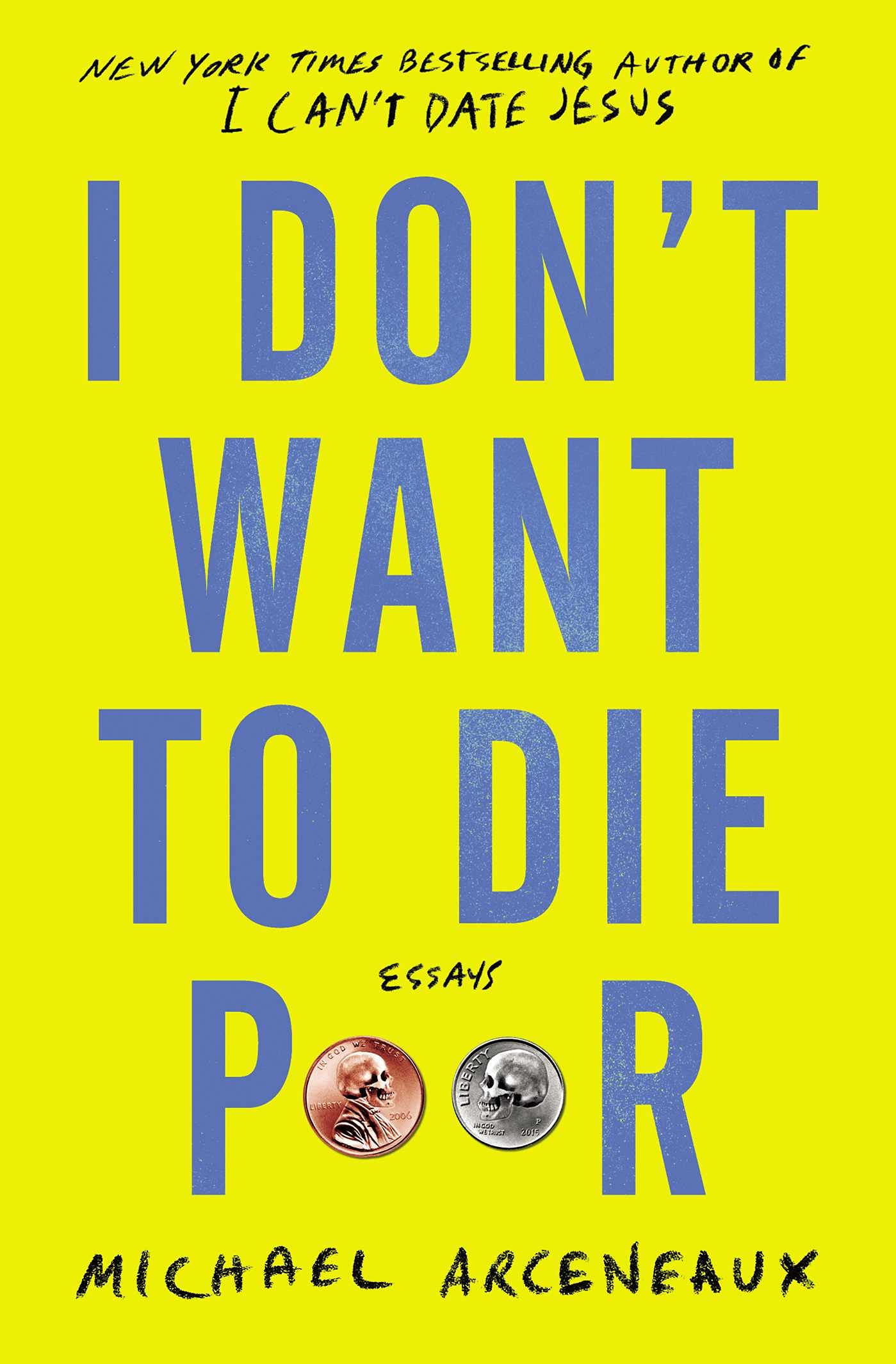 I Don't Want to Die Poor: Essays,Used