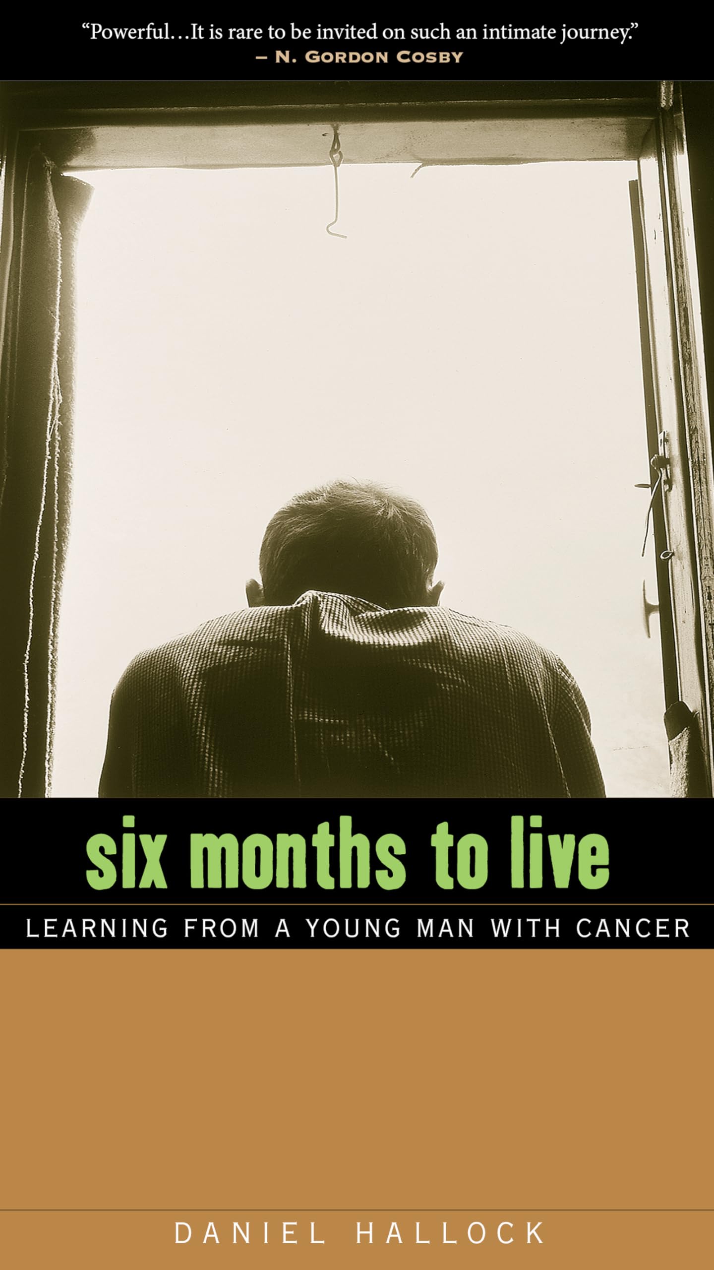 Six Months to Live: Learning from a Young Man with Cancer,Used