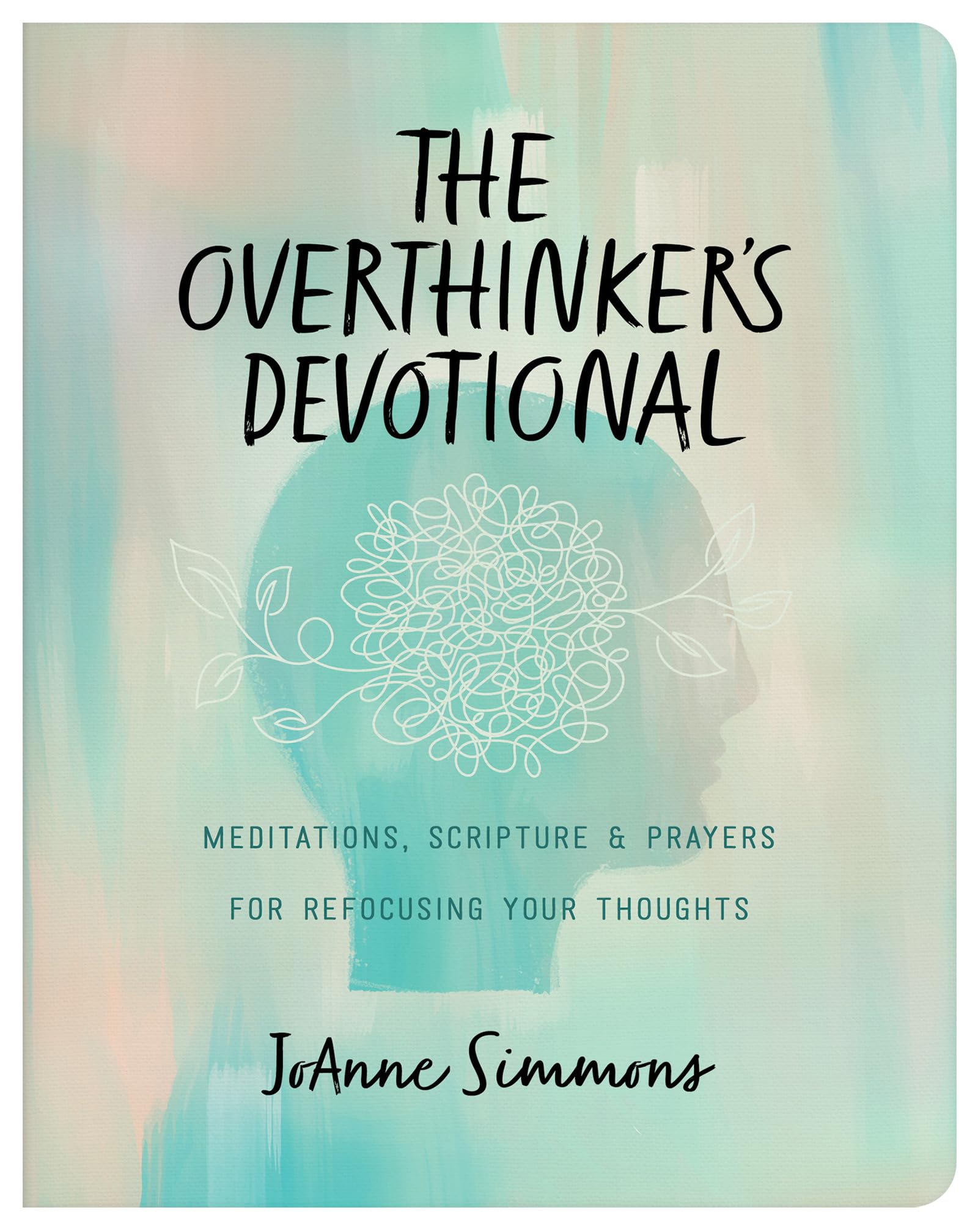 The Overthinker'S Devotional: Meditations, Scripture, And Prayers For Refocusing Your Thoughts,Used