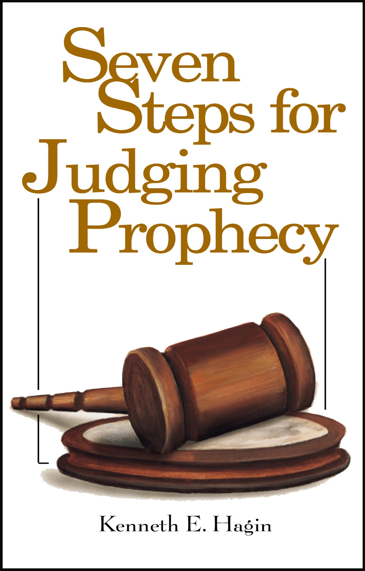 Seven Steps For Judging Prophecy,Used