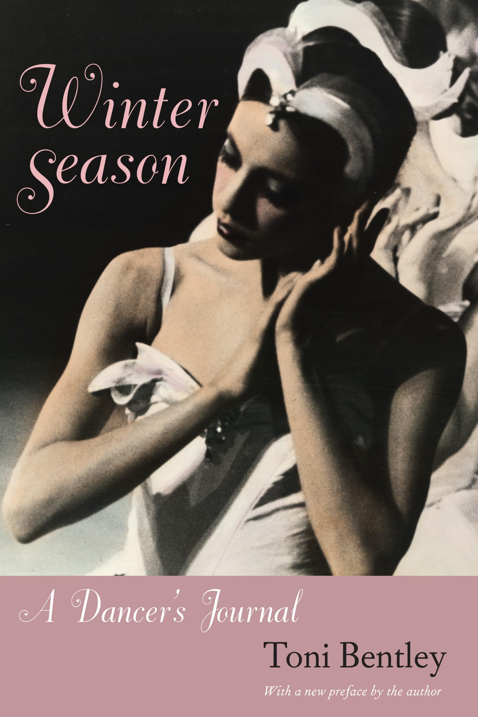 Winter Season: A Dancer'S Journal, With A New Preface,New