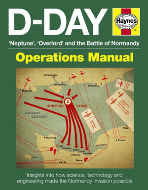 DDay 'Neptune', 'Overlord' and the Battle of Normandy: Insights into how science, technology and engineering made the Normandy ,Used