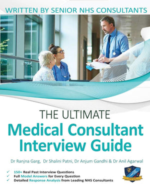 The Ultimate Medical Consultant Interview Guide: Over 150 Real Interview Questions Answered with Full Model Responses and Analys,Used