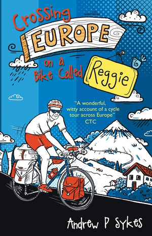 Crossing Europe on a Bike Called Reggie,Used