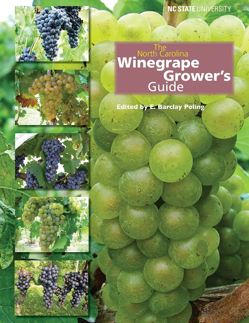 The North Carolina Winegrape Grower's Guide,Used