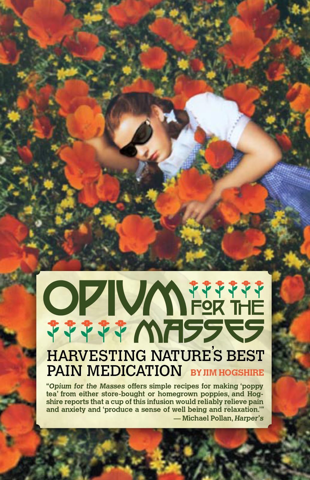 Opium for the Masses: Harvesting Nature s Best Pain Medication