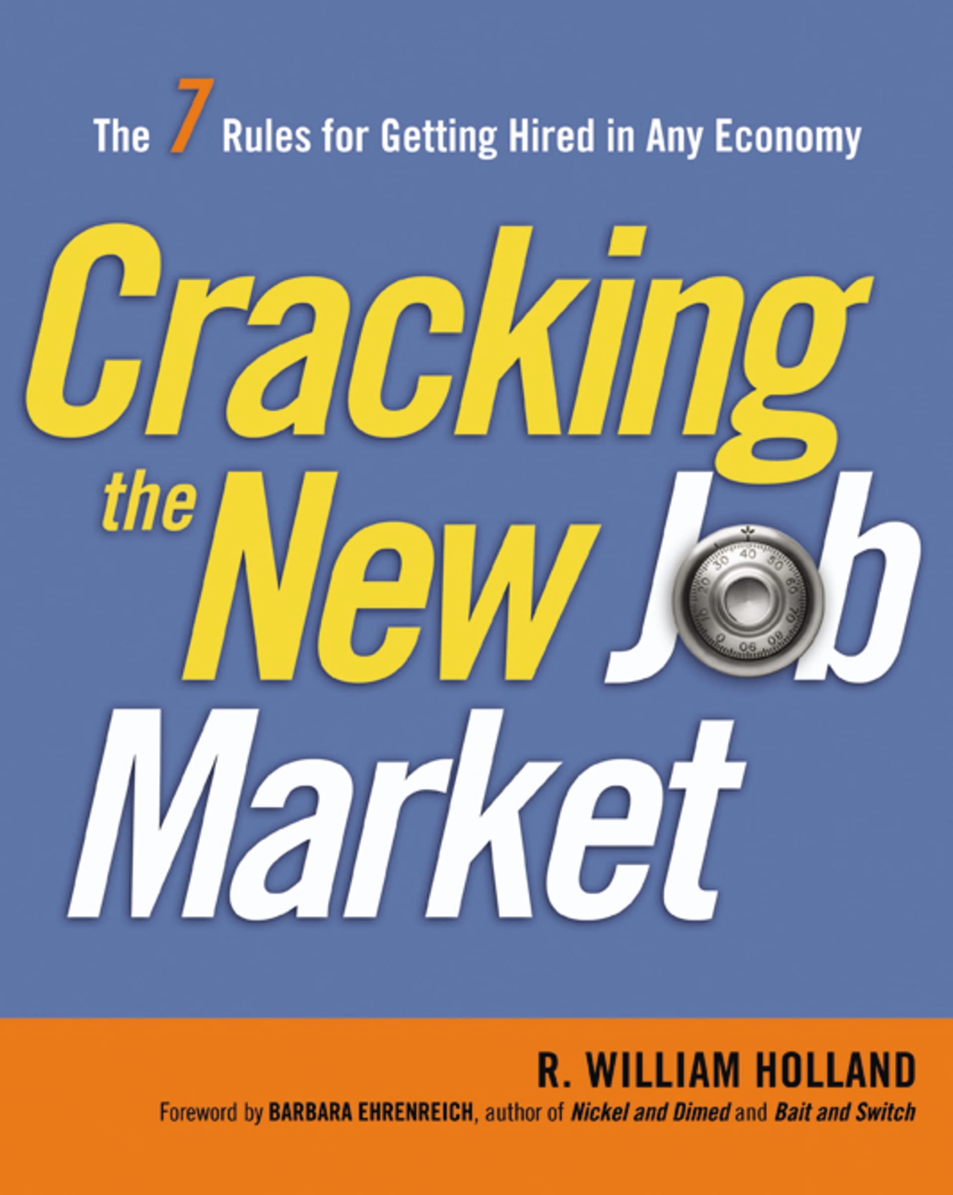 Cracking the New Job Market: The 7 Rules for Getting Hired in Any Economy,Used