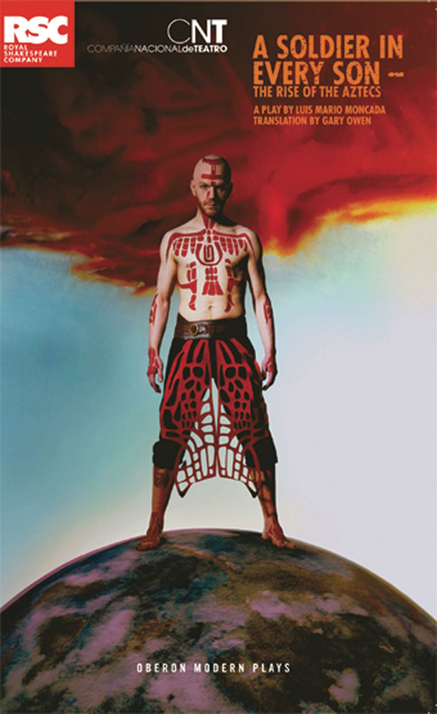 A Soldier in Every Son: The Rise of the Aztecs (Oberon Modern Plays),Used
