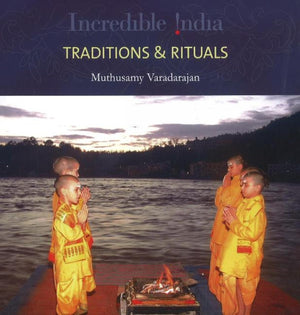 Incredible India -- Traditions & Rituals (Eng