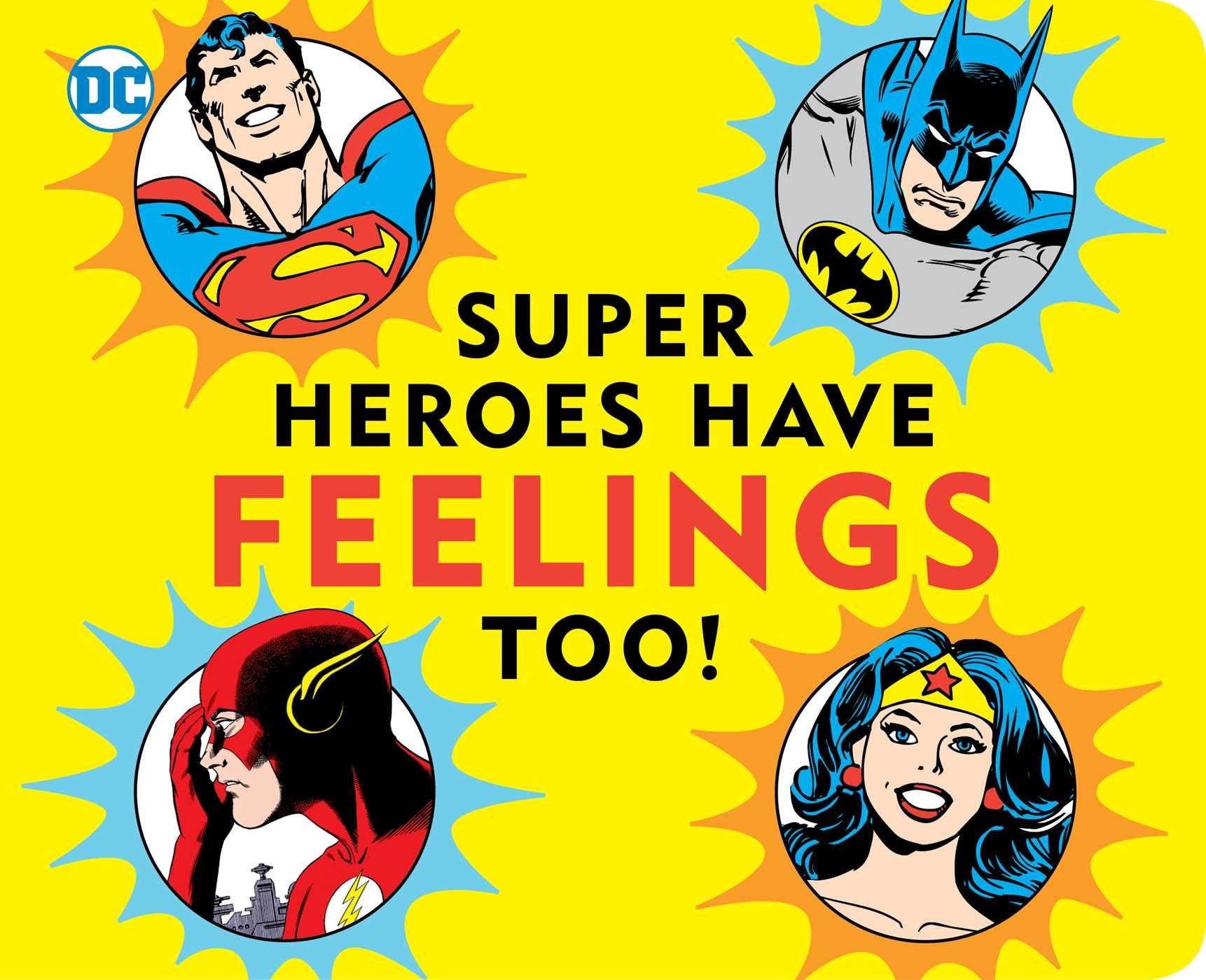 Super Heroes Have Feelings Too (DC Super Heroes),New