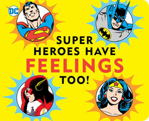 Super Heroes Have Feelings Too (DC Super Heroes),New