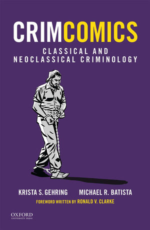 CrimComics Issue 3: Classical and Neoclassical Criminology (Crimcomics, 3),New
