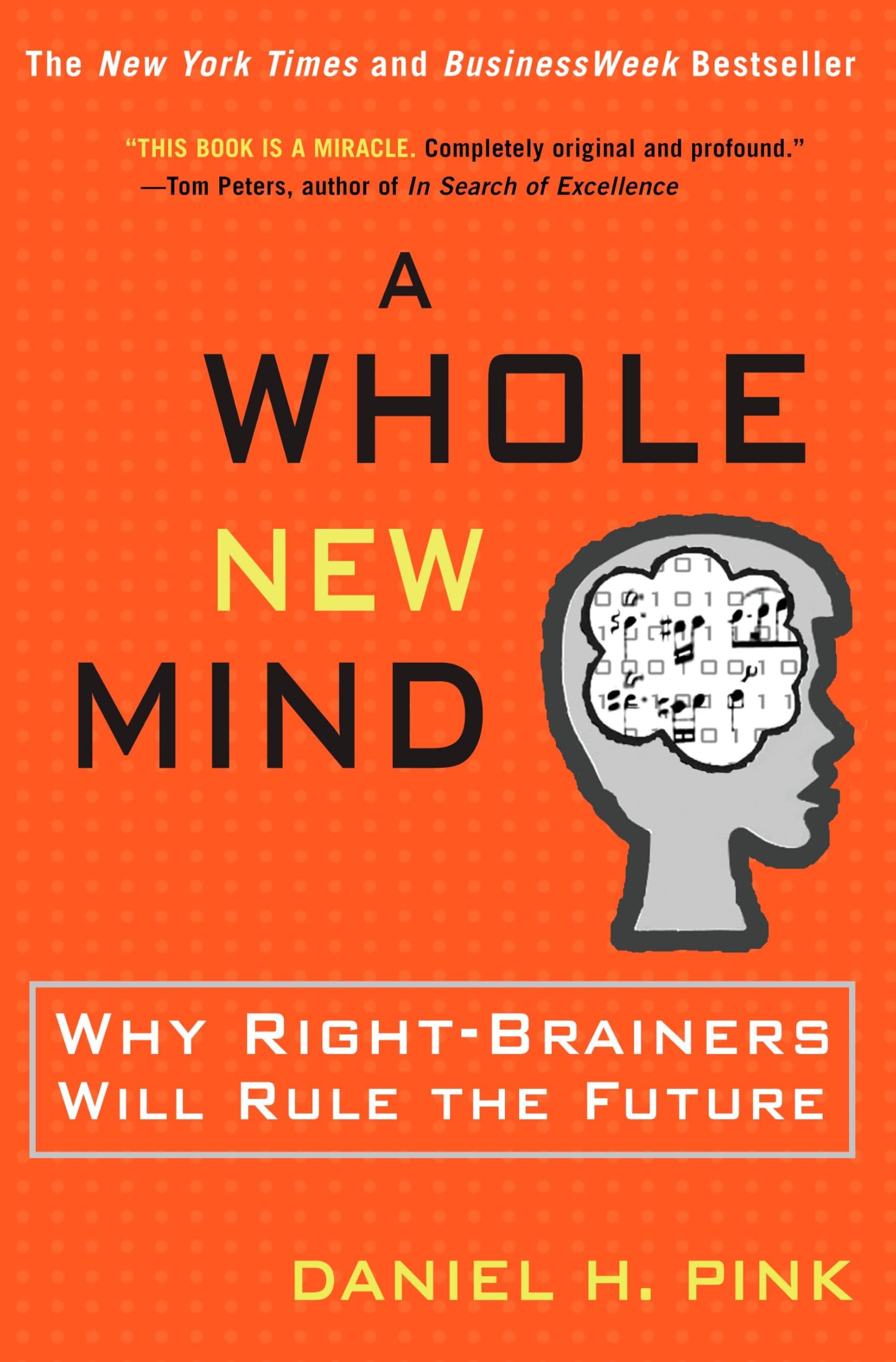 A Whole New Mind: Moving From The Information Age To The Conceptual Age