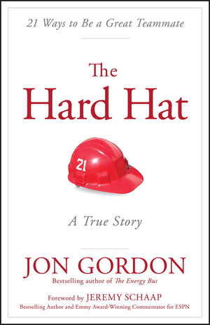 The Hard Hat: 21 Ways To Be A Great Teammate (Jon Gordon)-used