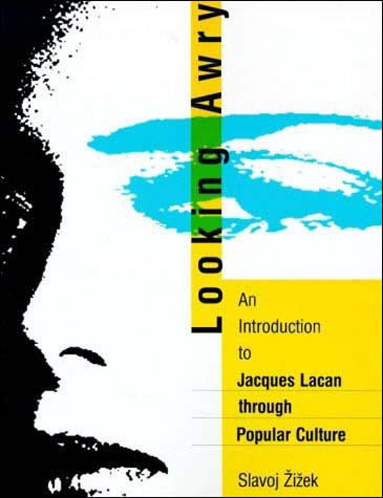 Looking Awry: An Introduction To Jacques Lacan Through Popular Culture (October Books),New