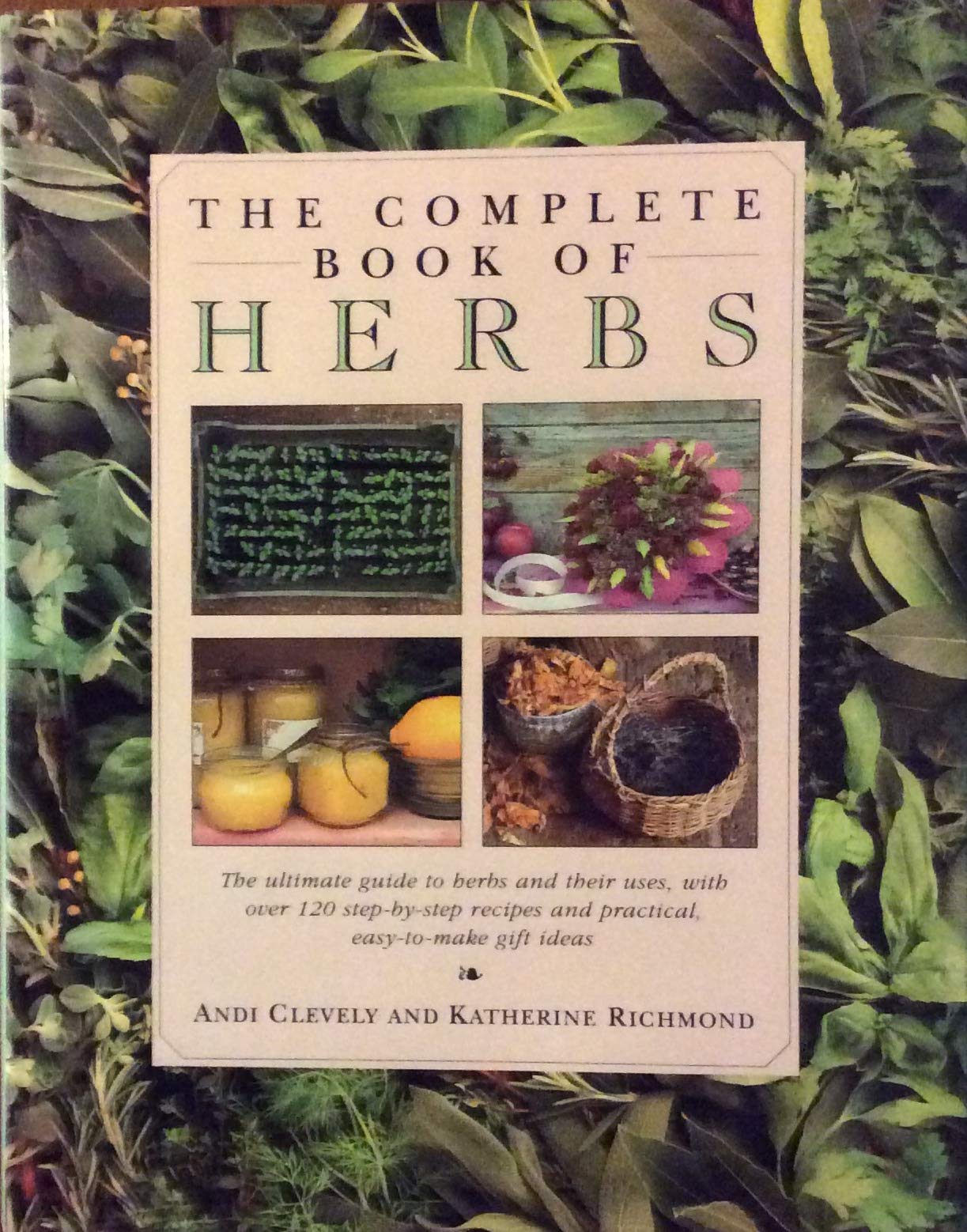 The Complete Book Of Herbs-used