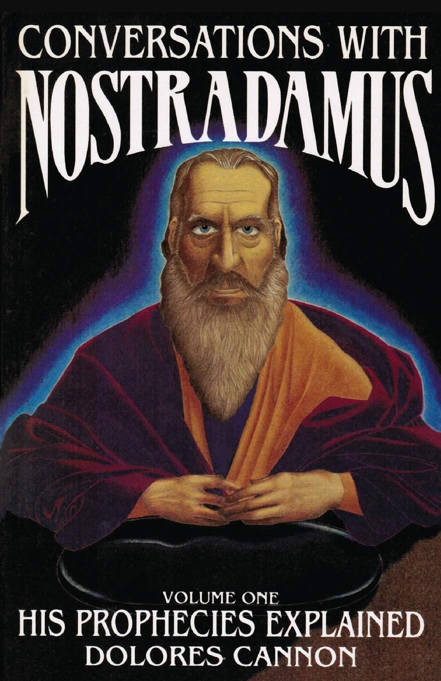 Conversations With Nostradamus: His Prophecies Explained, Vol. 1