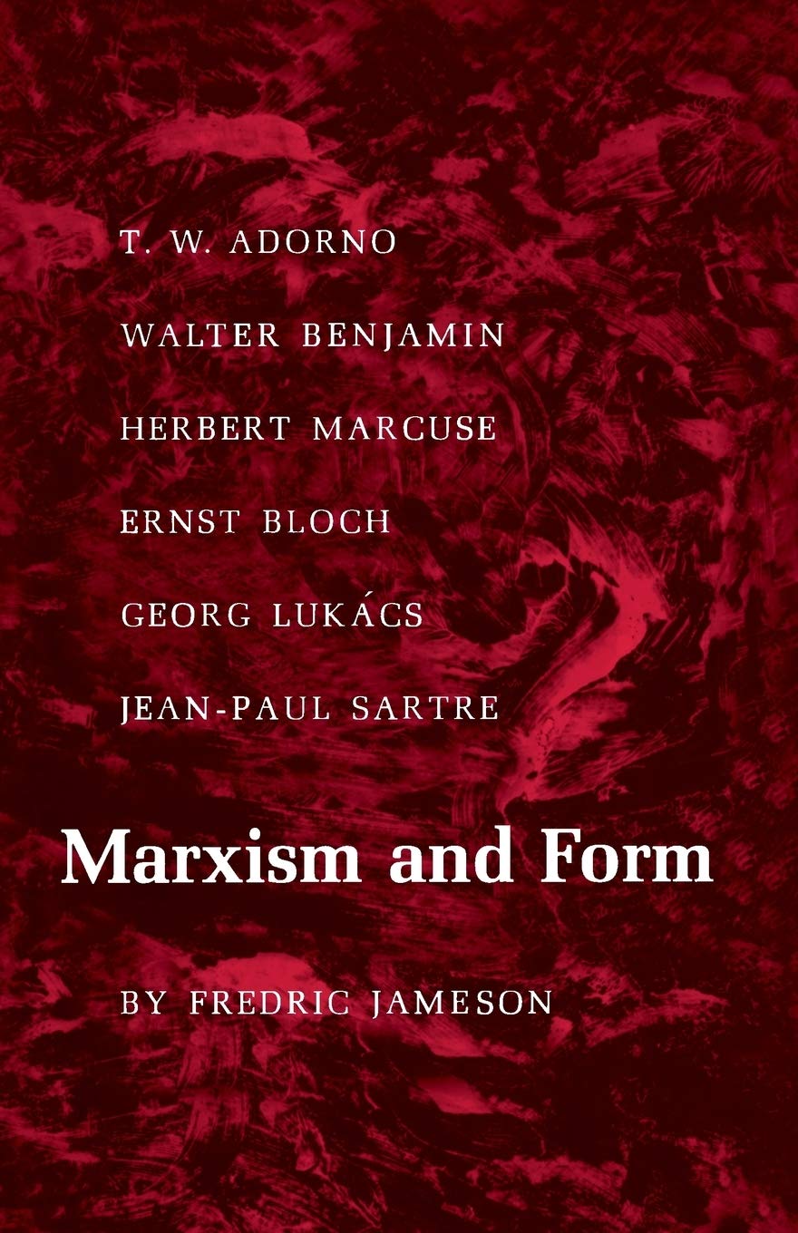Marxism and Form: TwentiethCentury Dialectical Theories of Literature,New