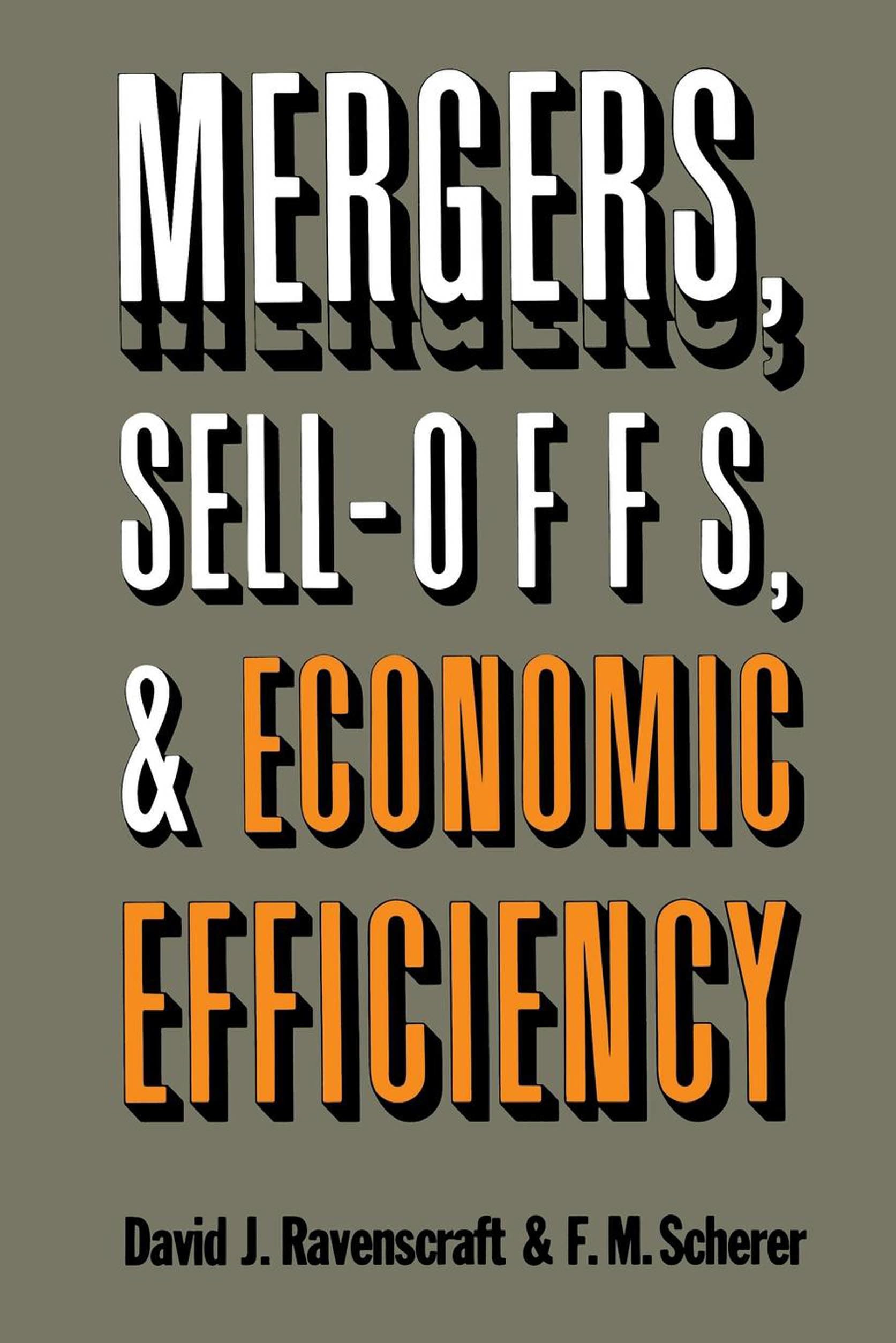Mergers, Selloffs, And Economic Efficiency,New