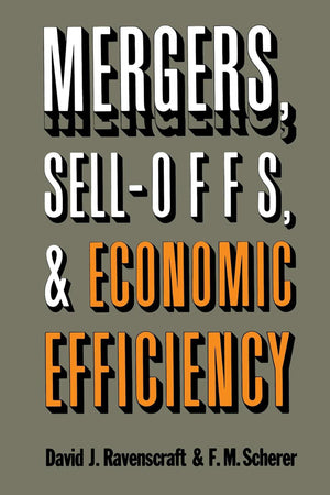 Mergers, Selloffs, And Economic Efficiency,New
