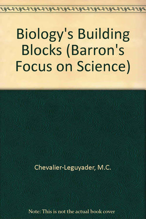 Biology's Building Blocks (Barron's Focus on Science),Used