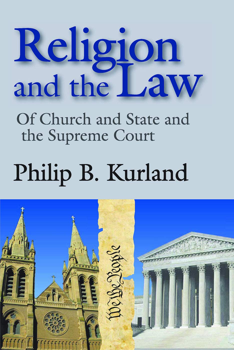 Religion And The Law: Of Church And State And The Supreme Court,New