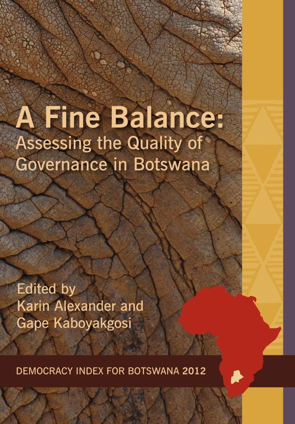 A Fine Balance. Assessing The Quality Of Governance In Botswana (Idasa'S Democracy Index),Used