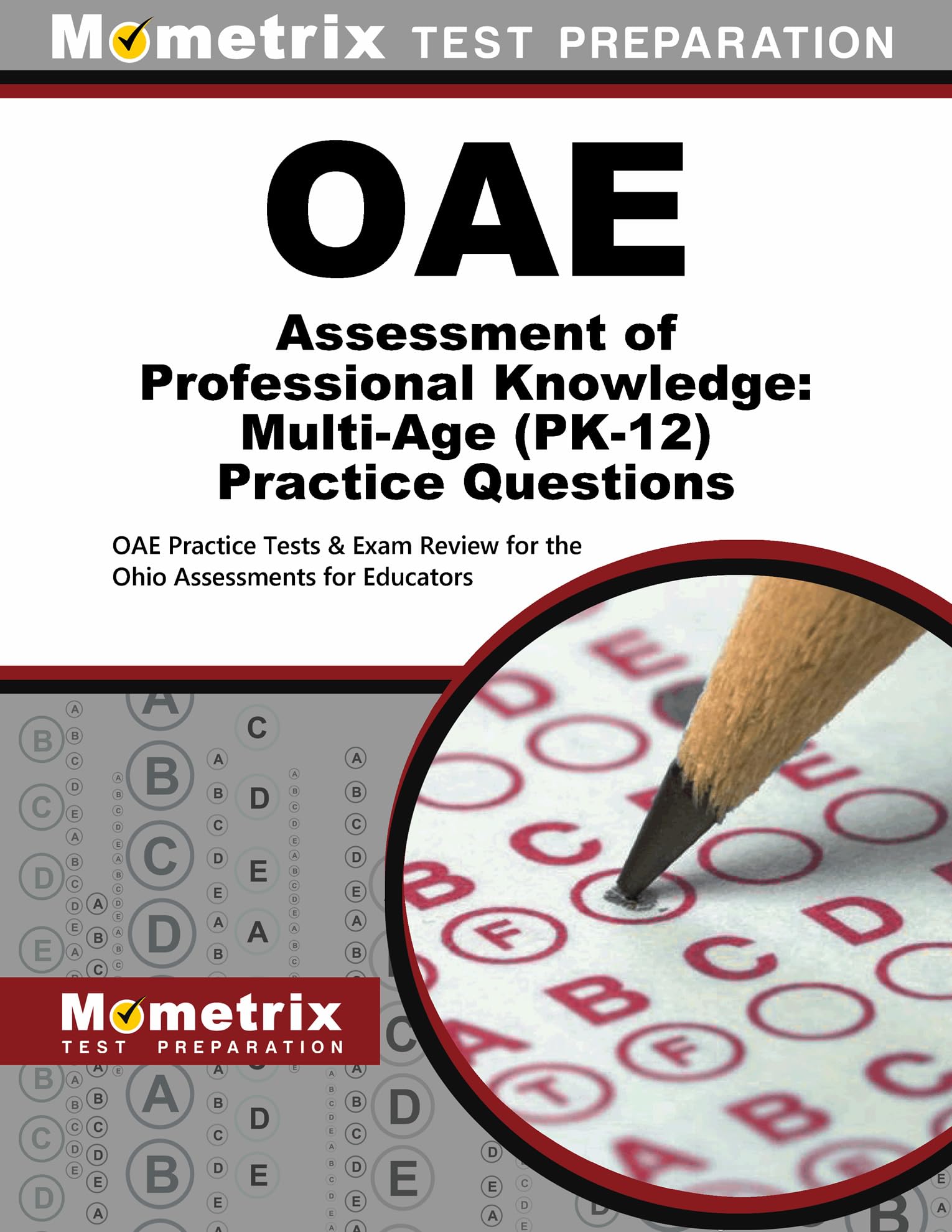 OAE Assessment of Professional Knowledge: MultiAge (PK12) Practice Questions: OAE Practice Tests & Exam Review for the Ohio As,Used