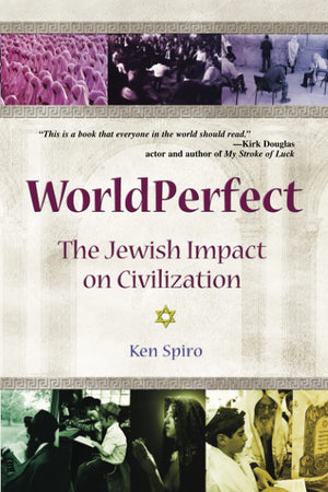 Worldperfect: The Jewish Impact On Civilization,New