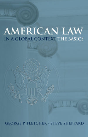 American Law in a Global Context: The Basics,Used
