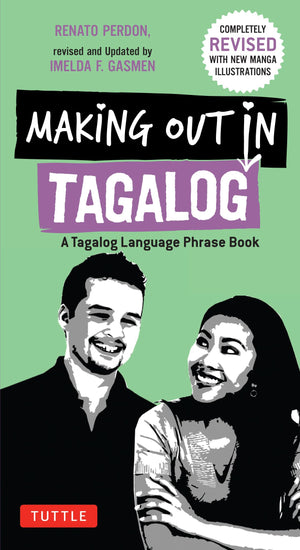 Making Out In Tagalog: A Tagalog Language Phrase Book (Completely Revised) (Making Out Books),Used