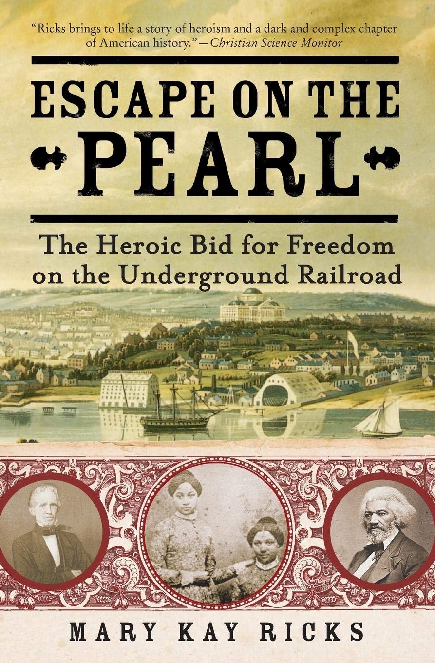 Escape on the Pearl: The Heroic Bid for Freedom on the Underground Railroad,Used