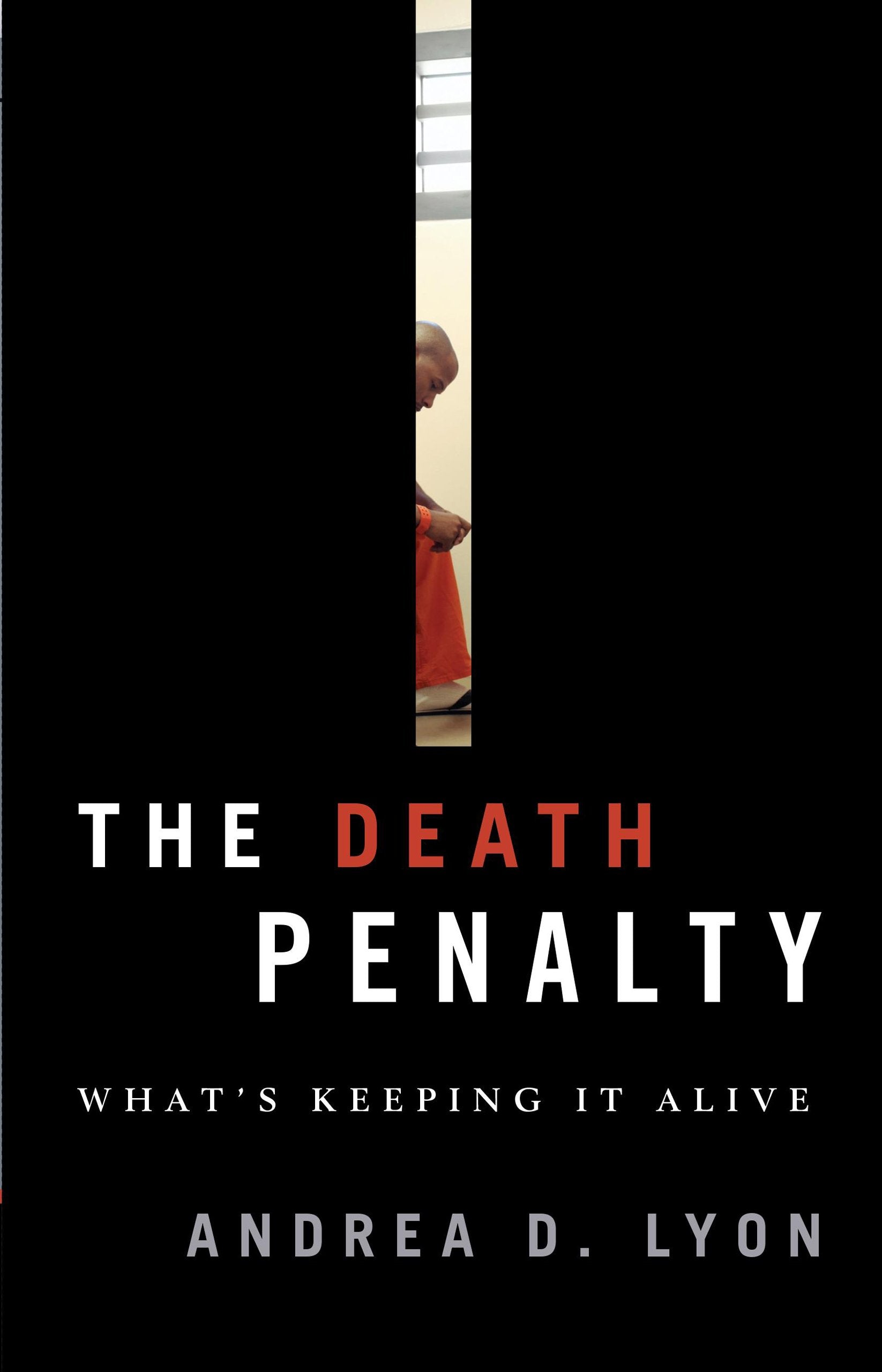 The Death Penalty: What's Keeping It Alive,Used