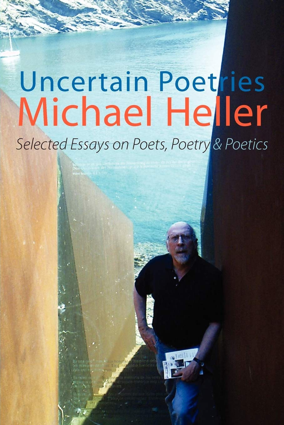 Uncertain Poetries: Selected Essays On Poets, Poetry And Poetics,Used
