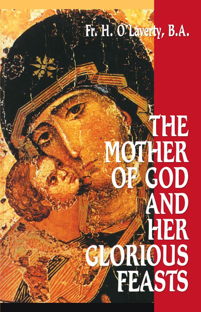 The Mother of God and Her Glorious Feasts,Used