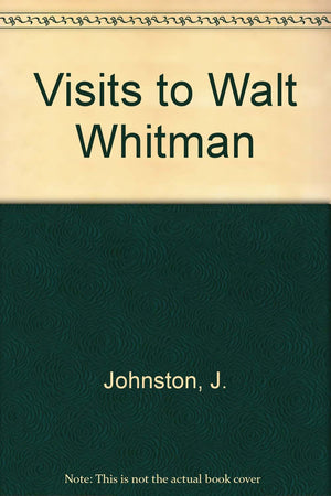 Visits to Walt Whitman in 18901891,Used