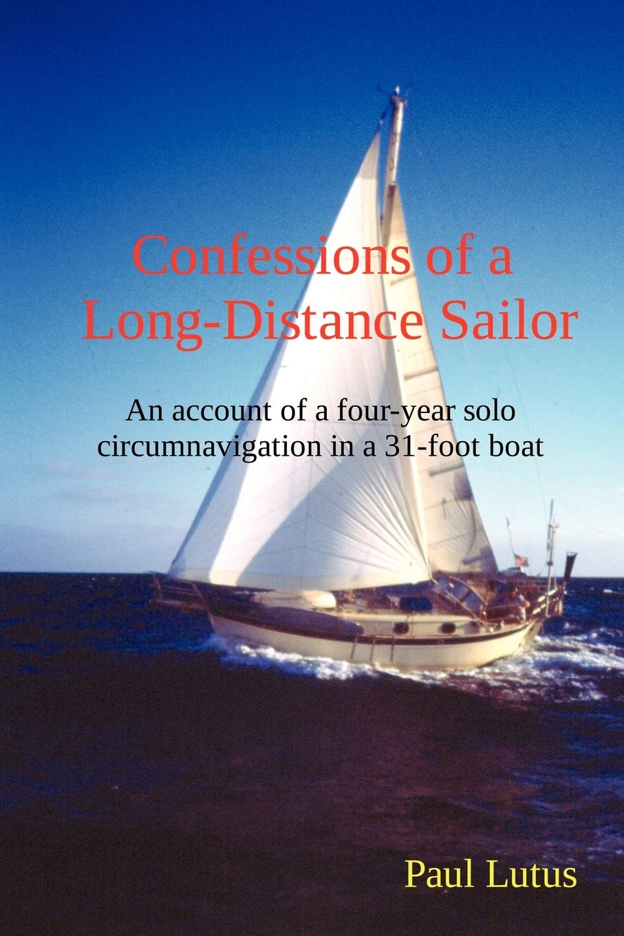 Confessions of a LongDistance Sailor,Used