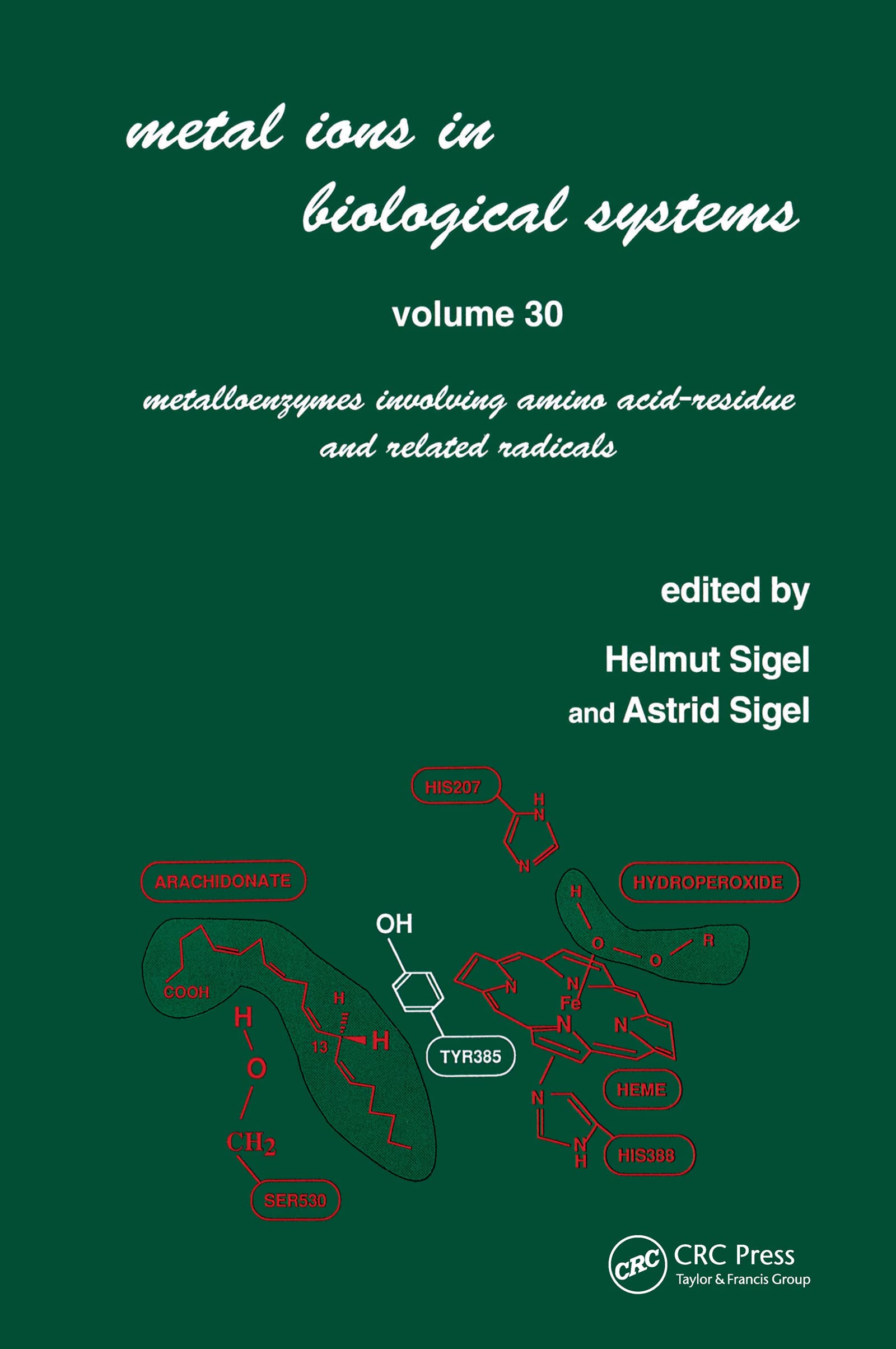 Metal Ions In Biological Systems: Volume 30: Metalloenzymes Involving Amino Acidresidue And Related Radicals,Used