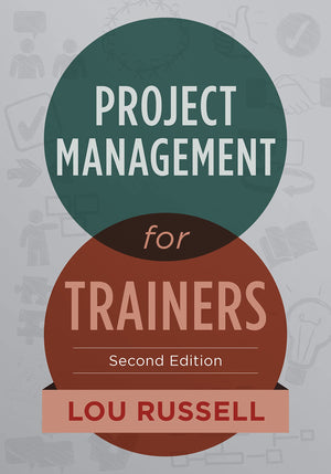 Project Management For Trainers, 2Nd Edition