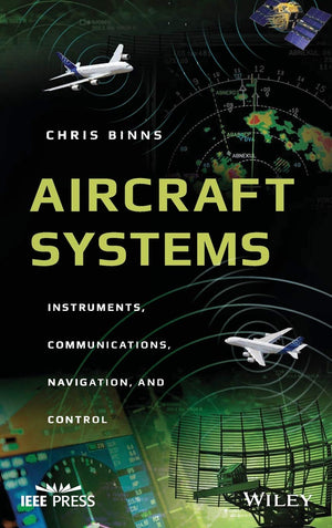 Aircraft Systems: Instruments, Communications, Navigation, and Control (IEEE Press),Used